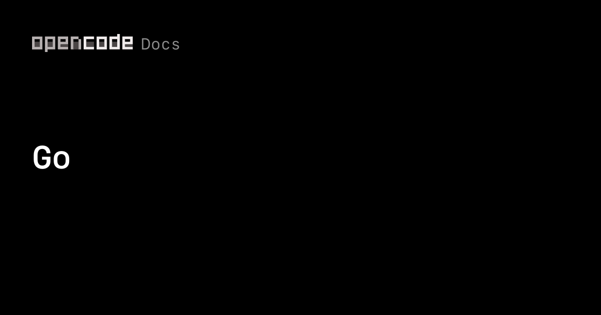 Open Code Go Go | OpenCode