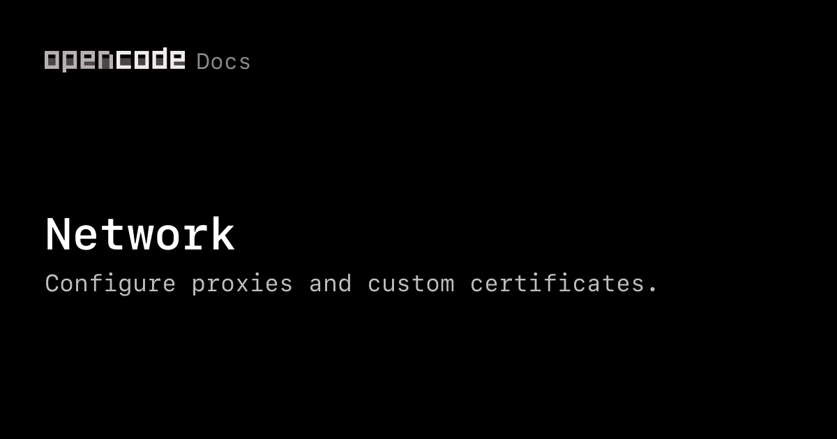 Network | OpenCode