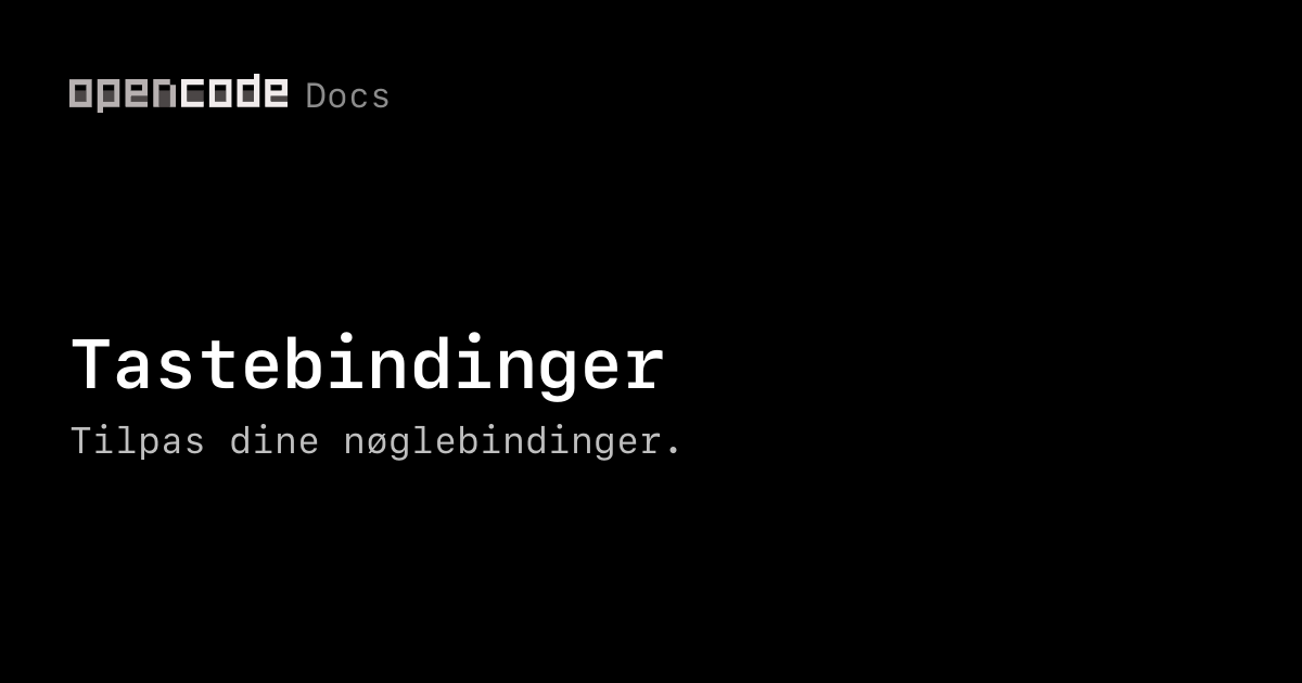 Tastebindinger | OpenCode