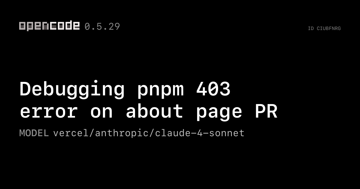 Debugging%20pnpm%20403%20error%20on%20about%20page%20PR