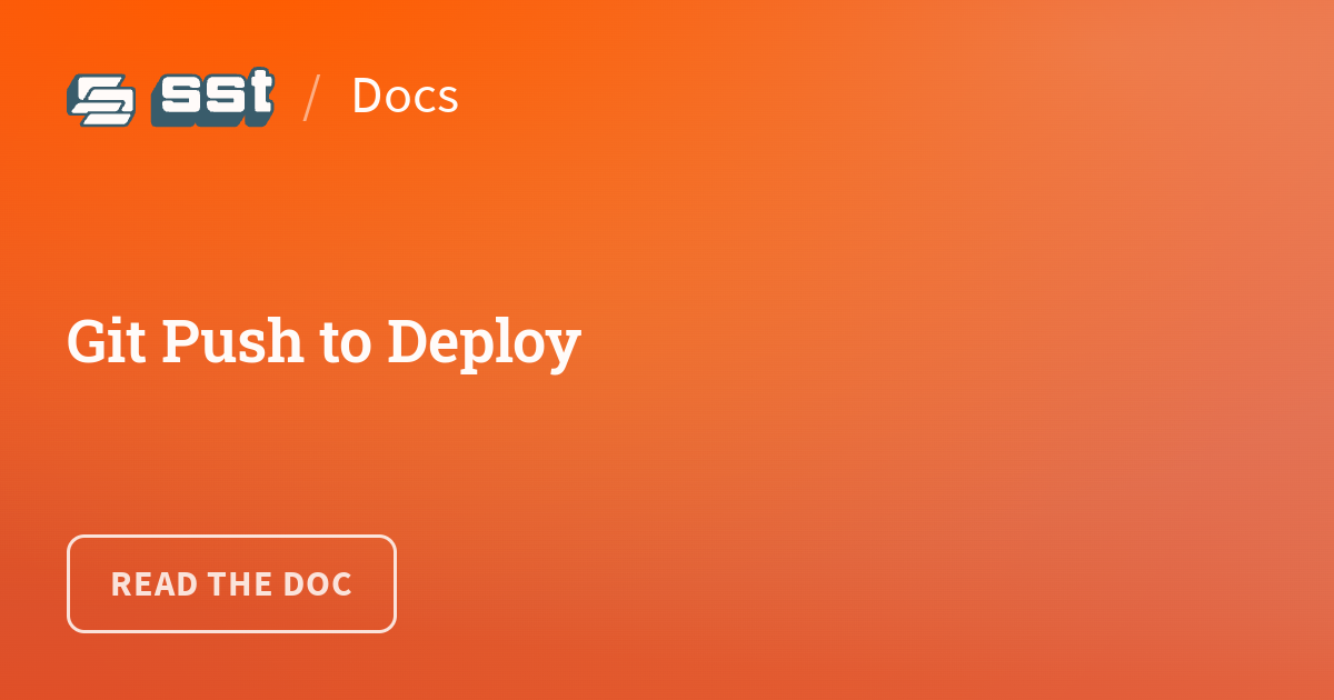 Git Push To Deploy Sst V2 Git Push To Deploy Sst V2