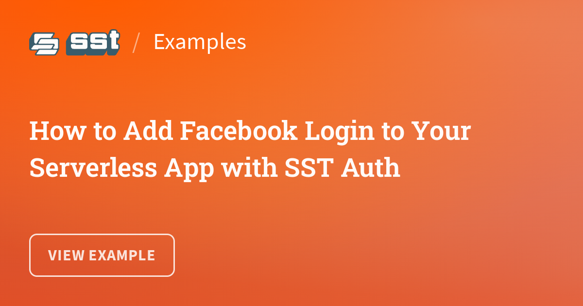 How to Add Facebook Login to Your Serverless App with SST Auth