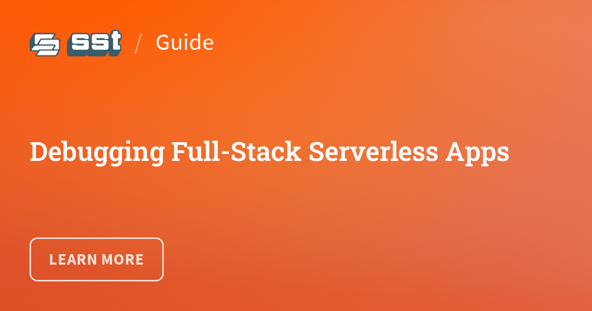 Debugging Full-Stack Serverless Apps